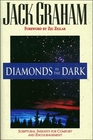 Diamonds in the Dark