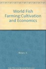 World Fish FarmingCultivation and Economics