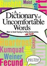 The Dictionary of Uncomfortable Words What to Avoid Saying in Polite  Conversation