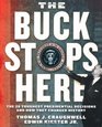 The Buck Stops Here The 28 Toughest Presidential Decisions and How They Changed History