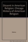 Dissent in American Religion Chicago History of American Religion
