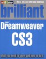 Brilliant Dreamweaver CS3what you need to know and how to do it What You Need to Know and How to Do It