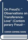 On Freud's Observations on TransferenceLove