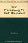 Basic Pharmacology for Health Occupations