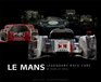 Le Mans Legendary Race Cars 90 Years of Speed