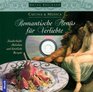 Romantische Mens fr Verliebte Inkl CD Zauberhafte Melodien und kstliche Rezepte
