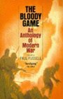 The Bloody Game Anthology of War