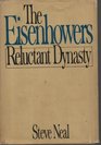 The Eisenhowers Reluctant dynasty