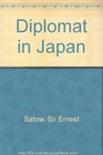 Diplomat in Japan