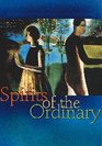 Spirits of the Ordinary A Tale of Casas Grandes