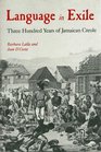 Language in Exile Three Hundred Years of Jamaican Creole