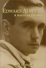 Edward Albee A Singular Journey