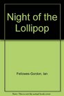 Night of the Lollipop