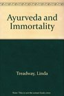 Ayurveda and Immortality