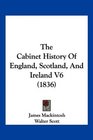 The Cabinet History Of England Scotland And Ireland V6