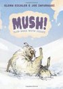 Mush Sled Dogs with Issues