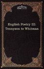 English Poetry III  From Tennyson to Whitman