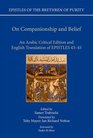 On Companionship and Belief An Arabic Critical Edition and English Translation of Epistles 4345