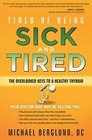 Tired of Being Sick and Tired The Overlooked Keys to a Healthy Thyroid