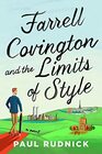 Farrell Covington and the Limits of Style A Novel