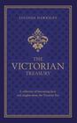 The Victorian Treasury A Collection of Fascinating Facts and Insights About the Victorian Era