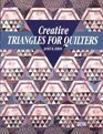 Creative Triangles for Quilters