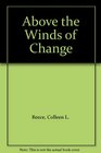 Above the Winds of Change