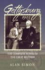 Gettysburg 1913 The Complete Novel of the Great Reunion