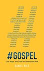 GOSPEL Life Hope and Truth for Generation Now
