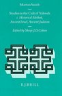 Studies in the Cult of Yahweh Studies in Historical Method Ancient Israel Ancient Judaism
