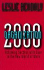 Organization 2000 Achieving Success with Ease in the New World of Work