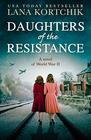 Daughters of the Resistance An utterly heartwrenching World War Two historical novel from the USA Today bestselling author