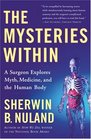 The Mysteries Within A Surgeon Explores Myth Medicine and the Human Body