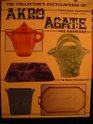 The Collector's Encyclopedia of Akro Agate Glassware