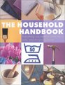 Household Handbook: Everything You Need to Know for a Safe, Smooth-Running Home