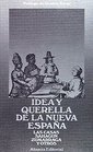 Idea y querella de la nueva Espana / Ideas and Disputes of New Spain