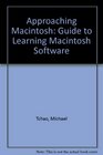 Approaching Macintosh Guide to Learning Macintosh Software