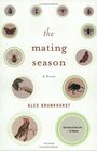 The Mating Season  A Novel