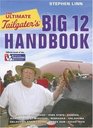 The Ultimate Tailgater's Big 12 Handbook