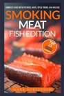 Smoking Meat Fish Edition Top 25 Amazing Smoked Fish Recipes
