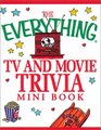 The Everything TV and Movie Trivia