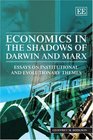 Economics in the Shadows of Darwin And Marx Essays on Institutional And Evolutionary Themes
