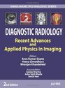 Diagnostic Radiology Recent Advances and Applied Physics in Imaging