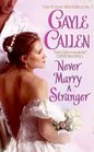 Never Marry a Stranger (Sons of Scandal, Bk 3)