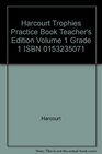 Trophies Practice Book Teacher's Edition Volume 1 Grade 1
