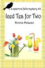 Iced Tea for Two a sparrow falls mystery 3