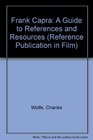 Frank Capra A Guide to References and Resources