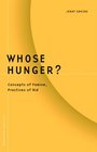 Whose Hunger Concepts of Famine Practices of Aid  V 17