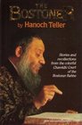 The Bostoner Stories and Recollections from the Colorful Chassidic Court of the Bostoner Rebbe Rabbi Levi L Horowitz