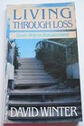 Living Through Loss God's Help in Bereavement